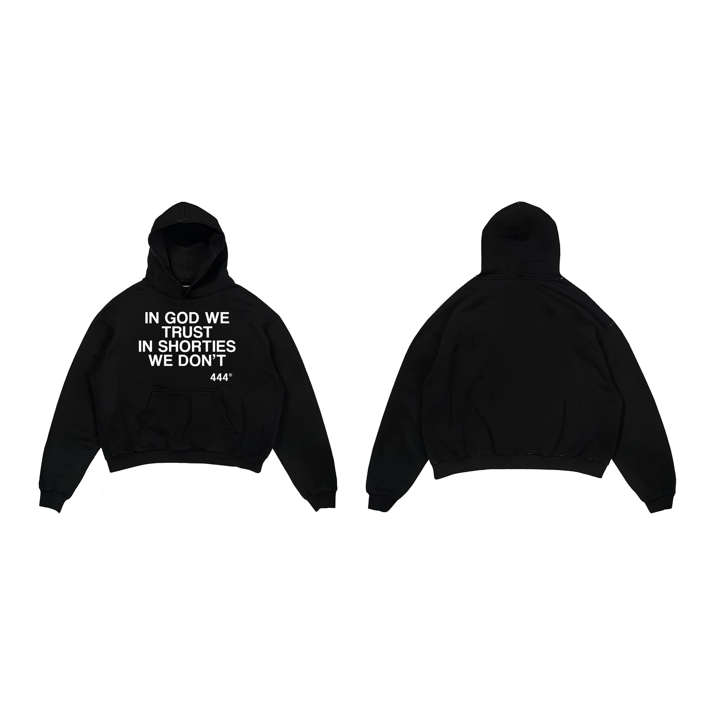 IN GOD WE TRUST IN SHORTIES WE DON’T HOODIE (BLACK)